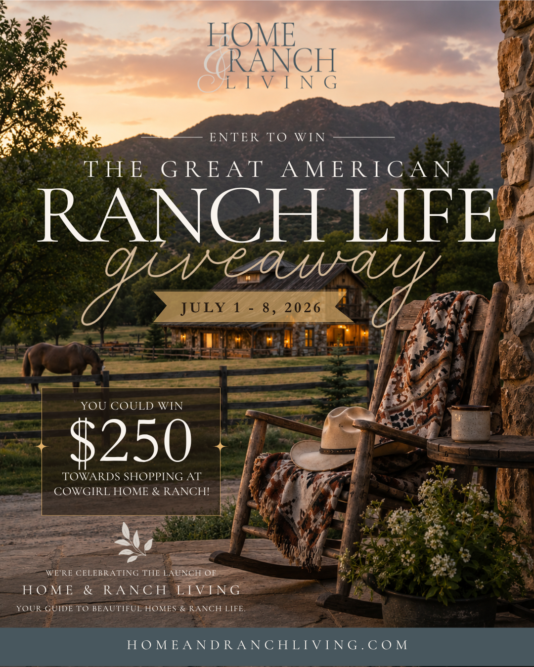 The Great American Ranch Life Giveaway — win a $250 Cowgirl Home & Ranch gift certificate, July 1–8, 2026
